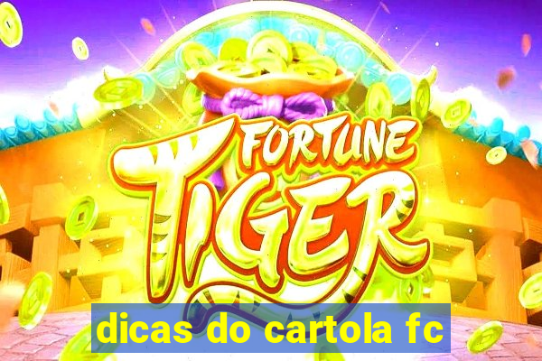 dicas do cartola fc